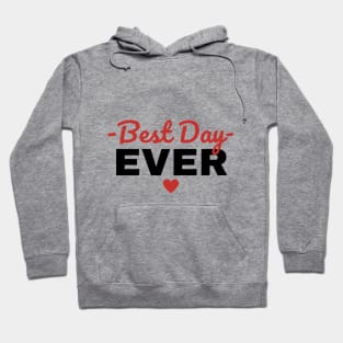 Best Day Ever Hoodie